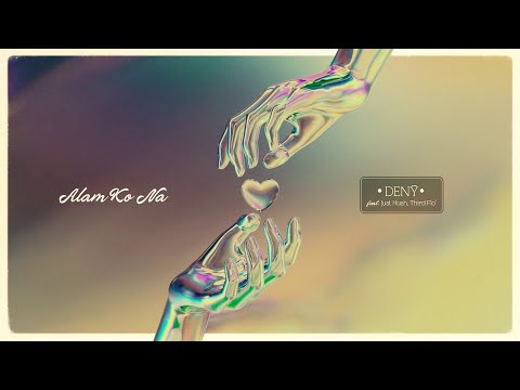 DENȲ - Alam Ko Na (Official Lyric Visualizer) feat. Just Hush, Third Flo