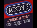 Room 5 feat. Oliver Cheatham - Music & You Room 5 feat. Oliver Cheatham - Music & You
