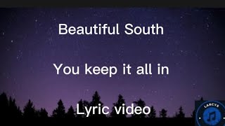 Beautiful South - You keep it all in lyric video