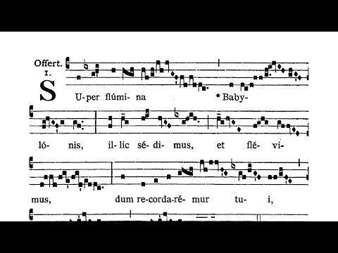 Dominica XX post Pentecosten (XX Sunday after Pentecost) - Offertorium (Super flumina)