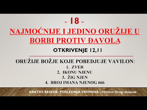 18 - POSLEDNJA VREMENA - NAJMOĆNIJE ORUŽJE U BORBI PROTIV DJAVOLA: VAVILONA, ZVERI, IKONE, ŽIGA, 666