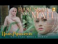 Nazia Marwiana Haruskah Aku Mati Official Music Video