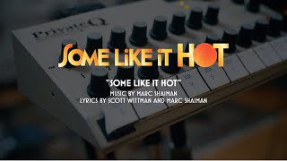 Some Like It Hot - Official First Look Music Video