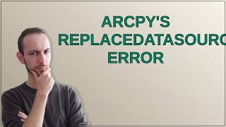 Gis: Arcpy's replaceDataSource Error