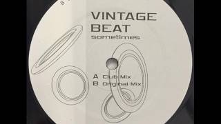 Vintage Beat - Sometimes ( Club Mix )