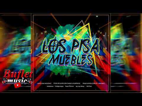 Los pisa muebles Antónimos 🔹El dúo del sonido 🔹Código Negro 🔹JandJ 🔹 kings Evolution 🔹 Varios +