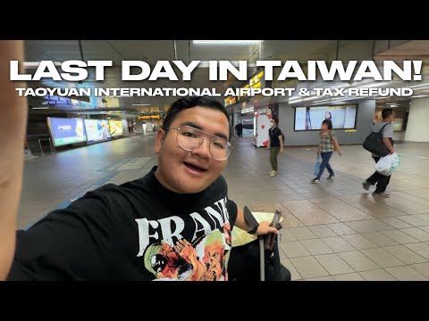 TAIWAN VLOG • Aeroporto Internacional de Taoyuan e reembolso de impostos | Ivan de Guzman