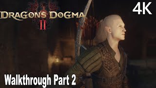 Dragon's Dogma 2 Gameplay Walkthrough Part 2 No Commentary 4K