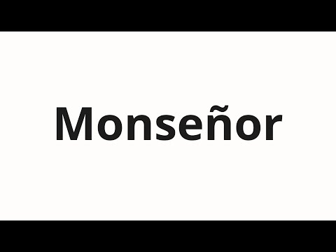 How to pronounce Monseñor