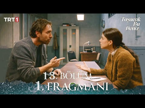 TaşacakBuDeniz 13. Bölüm 1. Fragman