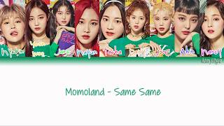 Momoland (모모랜드) – Same Same Lyrics (Han|Rom|Eng|Color Coded)