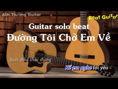 Karaoke Đường Tôi Chở Em Về - buitruonglinh Guitar Solo Beat Acoustic | Anh Trường Guitar