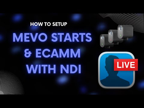 Setting up 3 Mevo Starts on NDI for ECAMM Live