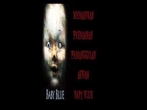 PERMAINAN PEMANGGIL ARWAH BABY BLUE|INDONESIA