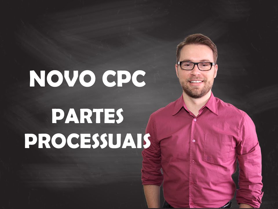 NOVO CPC - PARTES PROCESSUAIS - SUBSTITUIÇÃO E SUCESSÃO PROCESSUAL