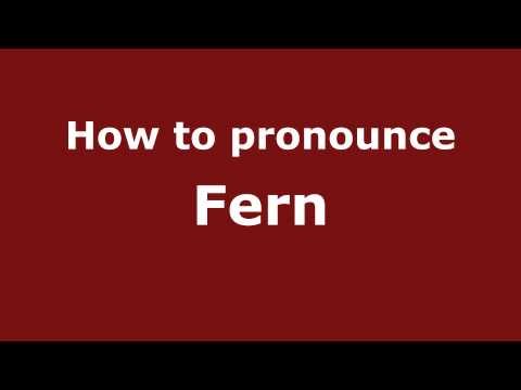 How to Pronounce Fern - PronounceNames.com