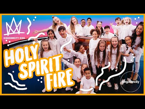 KIDS WORSHIP | KIDS SING-ALONG | Holy Spirit Fire - Kingdomcity Kids