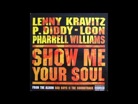 P.Diddy ,Lenny Kravitz , Pharrell, & Loon - Show Me Your Soul