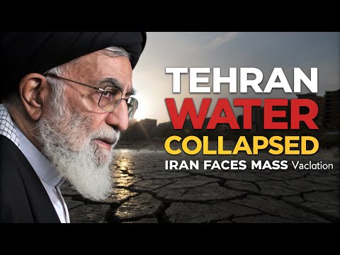 Tehran’s Water Lines COLLAPSED – Iran Faces Mass Evacuation