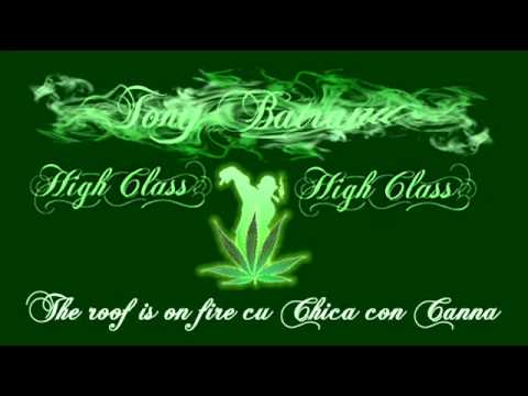 Tony Batranu - The roof is on fire cu Chica con Canna