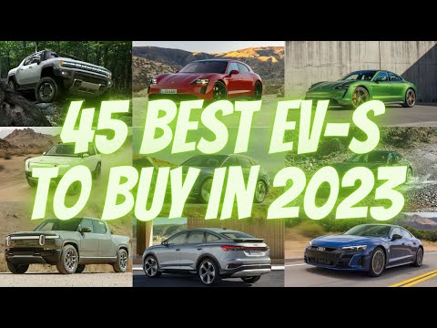 45 Best EV-s To Buy In 2023#EVs2023#ElectricVehicles
