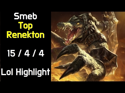 Smeb Top Renekton 15 / 4 / 4 Lol Highlight