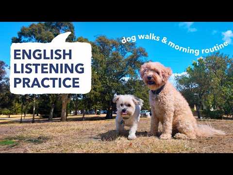 English Listening Practice | Morning routine and dog walking in Australia