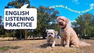 Morning routine and dog walking in Australia | English Listening Practice