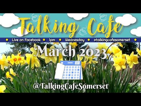 March 2023 Talking Cafe Live Sessions