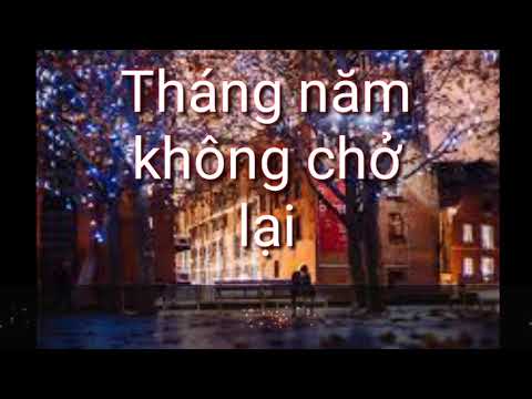 Tháng năm không chở lại | DĐK-troll