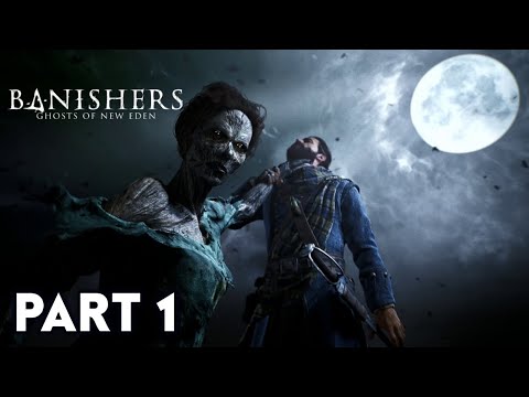 Banishers: Ghosts of New Eden - Gameplay Walkthrough Part 1 (No Commentary)