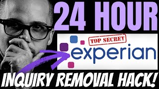 EXPERIAN 24 HOUR HARD INQUIRY REMOVAL HACK!