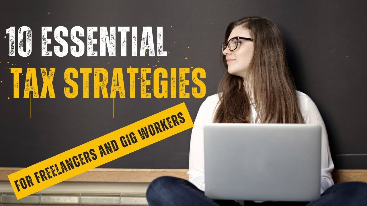 10 Essential Tax Strategies for Freelancers & Gig Workers in 2024