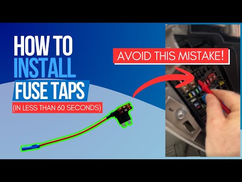 QUICKLY EXPLAINED- How to CORRECTLY Install Fuse Taps
