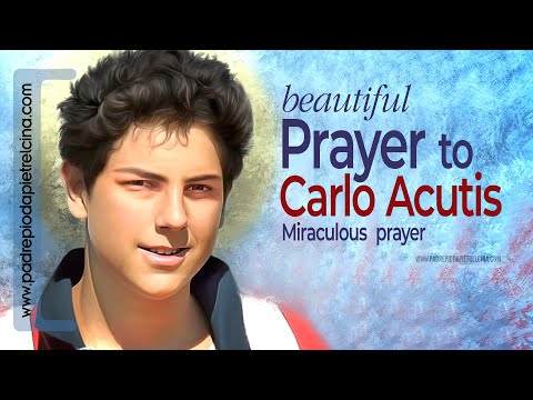 PRAYER to CARLO ACUTIS |  Prayer to Blessed Carlo Acutis for a Miracle ᴴᴰ