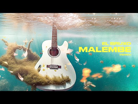 El Bruxo - MALEMBE (Remix)