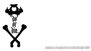 [Rawstyle] Delete &amp; Deetox - Do Or Die [Boefje VIP]