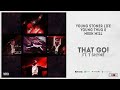 Young Stoner Life Young Thug Meek Mill That Go Ft T Shyne