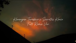 Download lagu Kenangan Terindah x Sewates Konco | Tiktok ver. (slowed reverb) | Full Remix Version mp3 Download lagu Kenangan Terindah x Sewates Konco | Tiktok ver. (slowed reverb) | Full Remix Version mp3