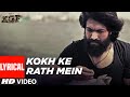 Kokh Ke Rath Mein Lyrical KGF Chapter 1 Yash Srinidhi Shetty Ravi Basrur