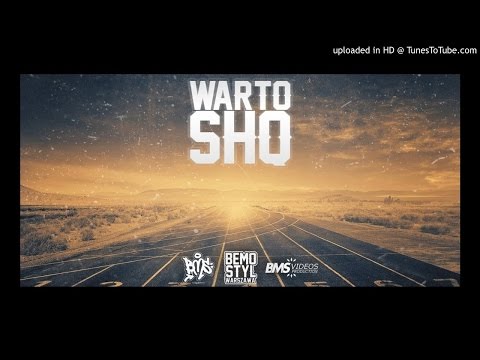SHQ (BMS) - WARTO (prod. Sero)