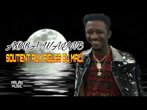 ABBA WAYNE-SOUTIENT AUX AIGLES DU MALI-SON OFFICIEL-(2019)