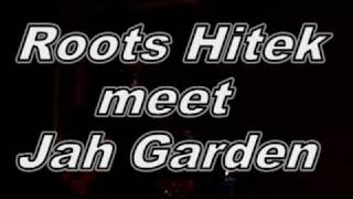 Roots Hitek  -  Jah Garden Sound  feat BoboBlackstar