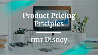 Webinar: Product Pricing Principles by fmr Disney Product Manager, Sreetham Das