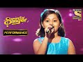 Priti's Captivating Performace Is Well Recieved By The Audience | Superstar Singer