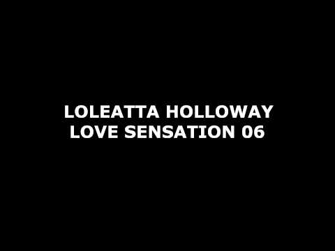 LOLEATTA HOLLOWAY - LOVE SENSATION 06 (HD)