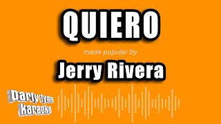 Jerry Rivera - Quiero (Versión Karaoke)