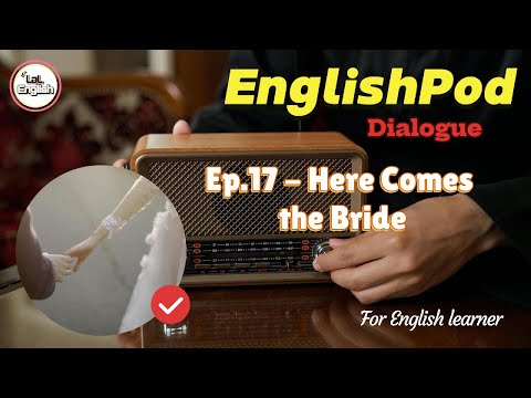 Dialogue Ep.17 - Here Comes the Bride #EnglishPod