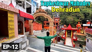 Tapkeshwar Mandir Dehradun Uttarakhand  Tapkeshwar