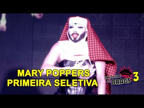 PRIMEIRA SELETIVA - MARY POPPERS - ACADEMIA DE DRAGS 3